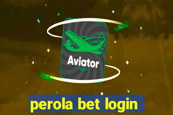 perola bet login